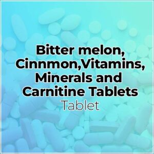 Bitter melon,Cinnmon,Vitamins,Minerals and Carnitine Tablets