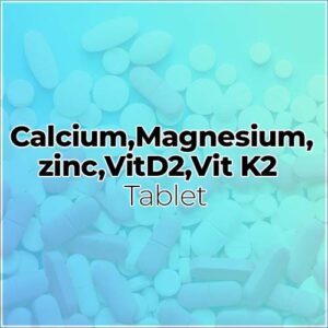 Calcium,Magnesium,zinc,VitD2,Vit K2 tabs