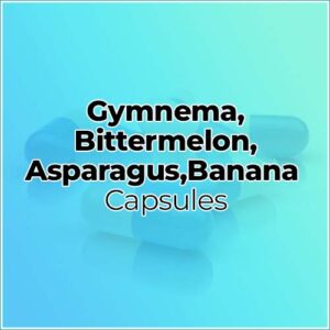 Gymnema,Bittermelon,Asparagus,Banana capsules