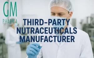 Third-Party Nutraceuticals Manufacturer